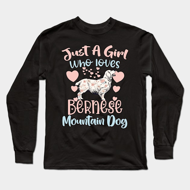 Just A Girl Who Loves Bernese Mountain Dog Long Sleeve T-Shirt by AbstractA